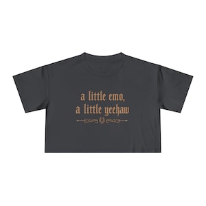Emo Cowgirl Crop Shirt, A Little Emo A Little Yeehaw Crop Tee, Western Gothic Shirt, Vintage Cowgirl Graphic Tee, Country Emo Aesthetic Coal