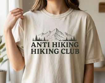 Anti Hiking Hiking Club Mountain T-Shirt | funny hiking quote, minimalist comfort colors, love-hate relationship with hiking