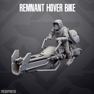 May include: A gray miniature model of a Remnant Hover Bike featuring a rider in a helmet and goggles, holding handlebars. The vehicle has an elongated front frame, a rear storage pack, and mechanical details. The text REMNANT HOVER BIKE is visible.