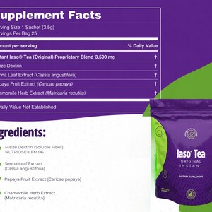 May include: A purple and green bag of Iaso Tea Original Instant dietary supplement. The bag features the brand name and a swirl design. The image also includes a supplement facts table with ingredients like Maize Dextrin and Senna Leaf Extract.