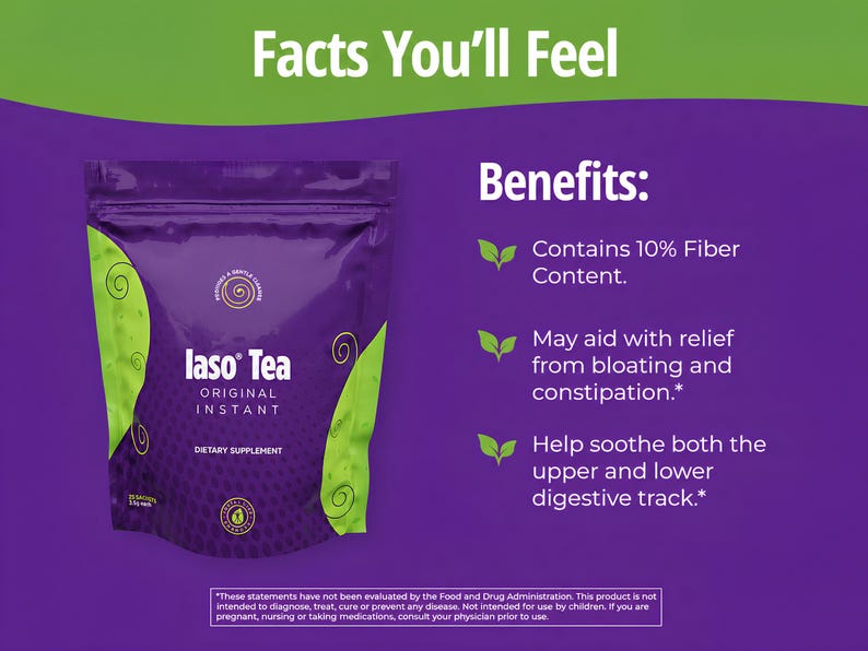 May include: A purple pouch of Iaso Tea, an original instant dietary supplement, with green accents and the text "Facts You'll Feel." The benefits listed include 10% fiber content and relief from bloating.