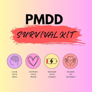 May include: A graphic with the text "PMDD SURVIVAL KIT" in black over a red brushstroke. Below are four circular icons with the phrases "CALM YOUR MIND", "SUPPORT YOUR MOOD", "RESTORE YOUR ENERGY", and "BE KIND TO YOURSELF". The background is a gradient of yellow, pink, and purple.
