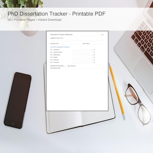 May include: A white printable PDF titled "PhD Dissertation Tracker" with a chapter progress tracker, a laptop, a smartphone, a pencil, and eyeglasses on a white surface. The PDF has a section for dissertation title and committee chair.