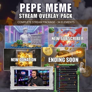 May include: A digital art graphic for a stream overlay pack. The design features Pepe the Frog memes, gold coins, and text that reads "PEPE MEME STREAM OVERLAY PACK" and "COMPLETE STREAM PACKAGE - 34 ELEMENTS". Other text includes "STARTING SOON", "NEW SUBSCRIBER", "NEW DONATION", and "ENDING SOON".