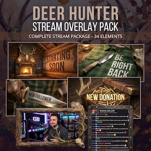 May include: Deer Hunter stream overlay pack with 34 elements. Includes a wooden cabin scene with "Starting Soon" text, a green plaid shirt with a knife and "Be Right Back" text, and a "New Donation" chest. Also features a live stream scene.