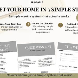 May include: Printable home reset system with three steps: Choose your reset day, follow the checklist, and feel back in control. Includes checklists for weekly tasks and quick wins. Features text: "Reset Your Home in 3 Simple Steps."