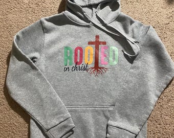 rooted in Christ hoodie