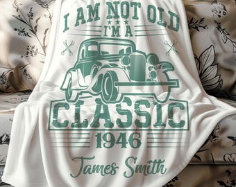 Not Old Just A Classic Custom Birthday Blanket, Personalized Birth Year Gift for Him