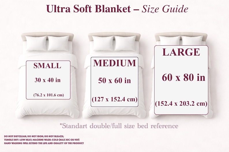 May include: Size guide for an ultra-soft blanket, showing three sizes: Small (30 x 40 in), Medium (50 x 60 in), and Large (60 x 80 in). Each size is displayed on a bed with pillows. The text "Ultra Soft Blanket - Size Guide" is at the top.
