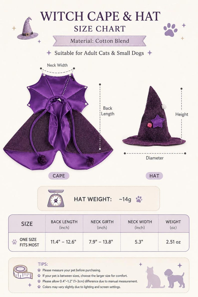 May include: A purple witch cape and hat set for pets with a size chart. The cape features a satin-like finish and pom-poms. The hat is textured with a star and flower detail. The chart lists back length 11.4-12.6 inches and neck girth 7.9-13.8 inches.