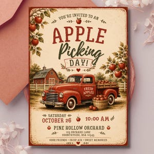 May include: A rectangular invitation card featuring a vintage red pickup truck loaded with apples in front of a red barn. The text reads: YOU'RE INVITED TO AN APPLE PICKING DAY! SATURDAY OCTOBER 26 10:00 AM PINE HOLLOW ORCHARD 123 ORCHARD LANE COUNTRYSIDE, USA 12345.