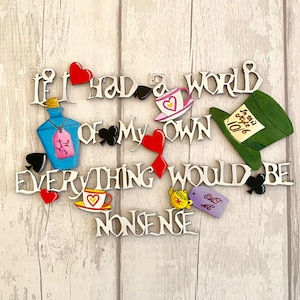 Alice in Wonderland Wooden Quote Sign