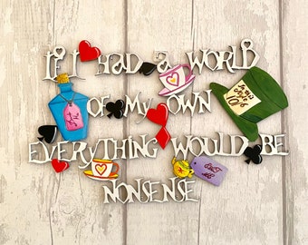 Alice in Wonderland Wooden Quote Sign