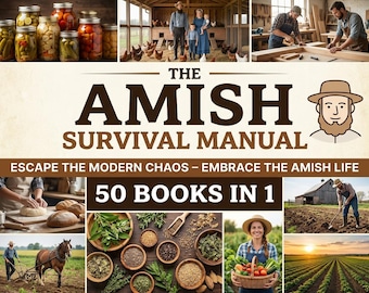 Amish Survival Guide: Self-Sufficiency, Off-Grid Living & Herbal Remedies (Complete Hardcover Manual)