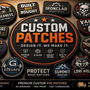May include: A collection of circular and rectangular 3D PVC patches featuring various graphic designs, including a central sign reading CUSTOM PATCHES DESIGN IT. WE MAKE IT. Other patches display text and imagery like wilderness, skulls, tactical gear, and logos.
