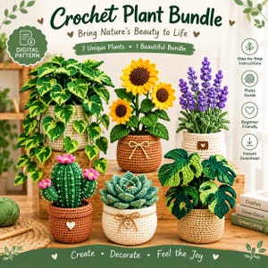 May include: A digital crochet pattern bundle featuring seven potted plant designs including a trailing vine, sunflowers, lavender, a cactus with pink flowers, a succulent, and a monstera, all displayed in textured yarn pots.