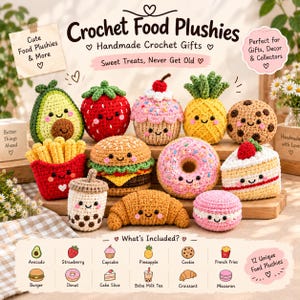 May include: A collection of twelve crochet food plushies including an avocado, strawberry, cupcake, pineapple, cookie, french fries, boba milk tea, burger, donut, cake slice, croissant, and macaron, all featuring embroidered smiling faces.