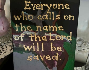Romans 10:13 - Inspirational Bible quote hand-painted on canvas