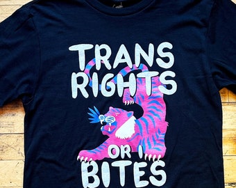 Trans Rechte oder I Bites - Unisex T-Shirt