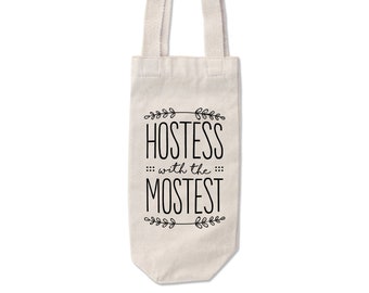 Two Pack or Five Pack Reusable Wine Bag - Hostess with the Mostest!  - Wine Gift Bag - Gift for Hostess