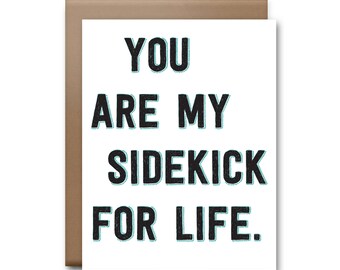 You Are My Sidekick for Life Greeting Card - Friendship Card - BFF Card