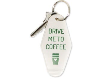 Drive Me To Coffee Key Tag - White Key Chain