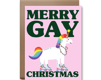 May include: A pink card with the text "Merry Gay Christmas" in green letters. A white unicorn with a rainbow mane and tail is wearing a string of lights and roller skates.