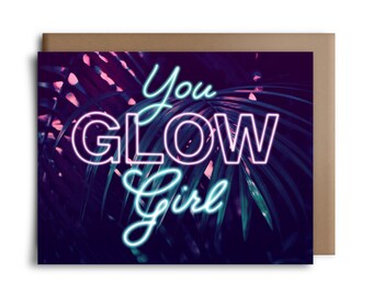 You Glow Girl Greeting Card