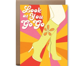 Look at You Go Go Greeting Card