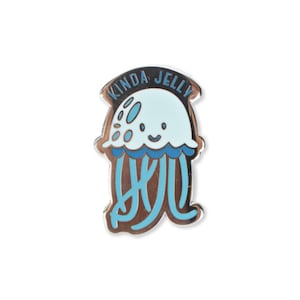 Kinda Jelly Enamel Pin