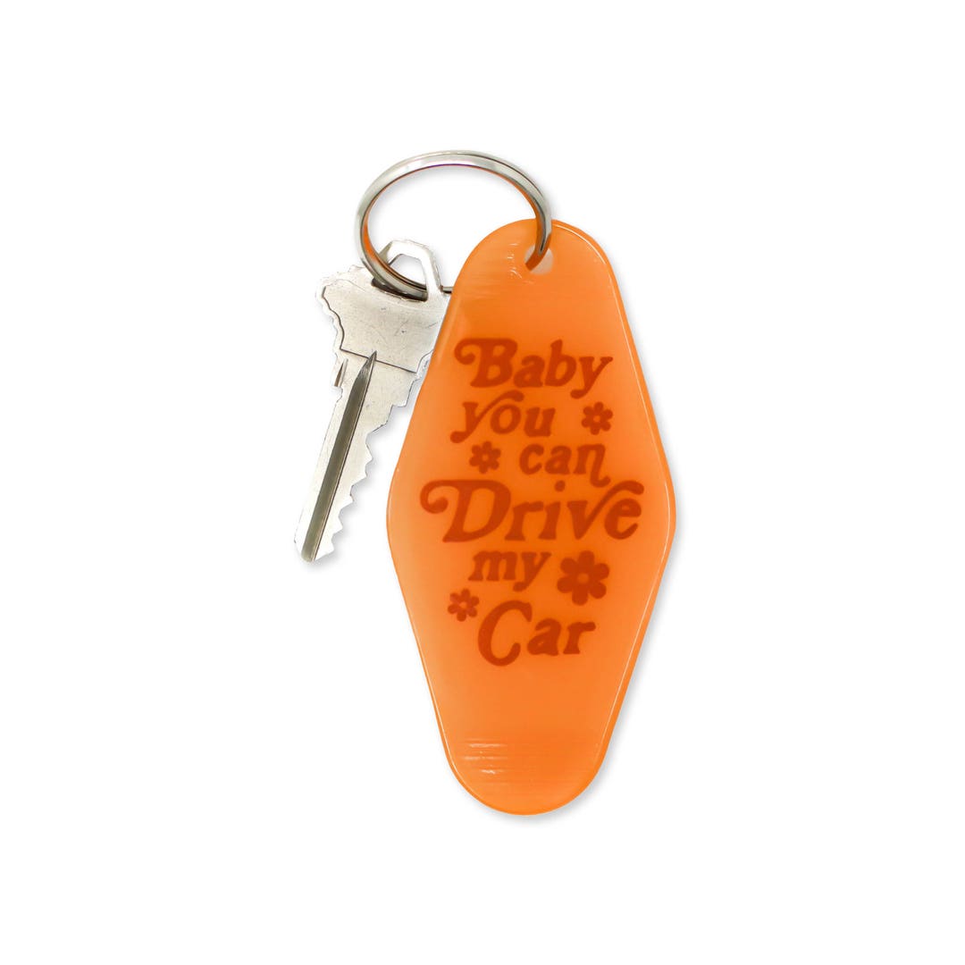Baby You Can Drive My Car Key Tag Transparent Orange Etsy