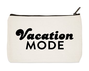 Vacation Mode - Canvas Zip Pouch - Make Up Bag - Pencil Case - Travel Pouch