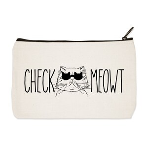 Check Meowt Canvas Zipper Pouch - Make Up Bag - Pencil Case - Travel Pouch