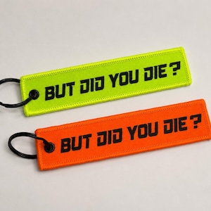 But Did You Die Keychain, Motorcycle Key Tag, Funny Biker Gift, Rider Jet Tag, Sport Bike Keychain, Moto Accessories