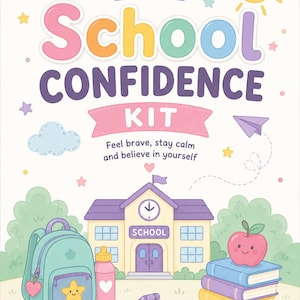 Puede incluir: Ilustración colorida de un "My School Confidence Kit". La imagen presenta una escuela, una mochila, libros y un sol sonriente. El texto incluye "School Confidence Kit" y "Feel brave, stay calm and believe in yourself."