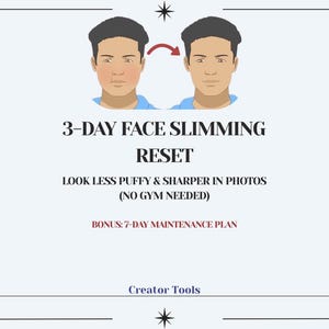 May include: An illustrated graphic with two male faces, one with a red arrow pointing to the other. Text reads "3-DAY FACE SLIMMING RESET" and "LOOK LESS PUFFY & SHARPER IN PHOTOS (NO GYM NEEDED)". Includes a "BONUS: 7-DAY MAINTENANCE PLAN".