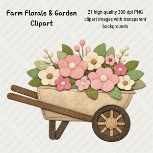 May include: A digital clipart image featuring a rustic wheelbarrow filled with fabric flowers. The flowers are in shades of pink, cream, and red, with green leaves. The wheelbarrow is beige with brown wooden handles and a dark brown wheel. Text reads "Farm Florals & Garden Clipart".