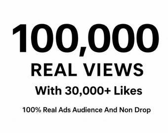 TikTok 100,000 Real Views With 30,000 Likes Non Drop | Order Complete In 24 Hours