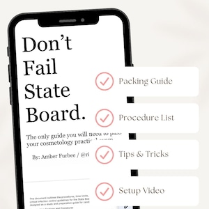 May include: A smartphone screen shows a guide titled "Don't Fail State Board." Features include Packing Guide, Procedure List, Tips & Tricks, and Setup Video. The guide is for cosmetology practice, with a focus on exam preparation.