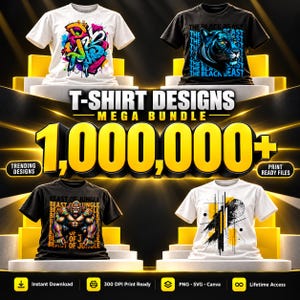 Puede incluir: Un paquete digital que muestra cuatro camisetas con estampados gráficos, incluyendo arte de grafiti, una pantera, un gorila y formas abstractas. El texto dice T-SHIRT DESIGNS MEGA BUNDLE 1.000.000+, TRENDING DESIGNS, PRINT READY FILES y INSTANT DOWNLOAD.
