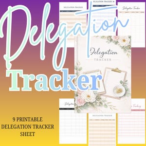 Könnte beinhalten: Eine Sammlung von neun druckbaren Delegations-Tracker-Blättern. Die Blätter sind in verschiedenen Designs gehalten, darunter linierte und Rasterformate. Das zentrale Bild zeigt ein Notizbuch und einen Klemmbrett mit floralen Akzenten und dem Text "Delegation Tracker".