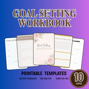 Könnte beinhalten: Eine Sammlung druckbarer Zielsetzung-Arbeitsbücher. Das Cover des zentralen Arbeitsbuchs zeigt "Goal Setting Workbook Planner" mit floralen Akzenten. Das Bild enthält auch den Text "Printable Templates", "Instant Download", "PNG and PDF", "Done-For-You" und "10 Copies".