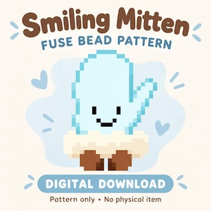 Puede incluir: Un patrón de cuentas fusibles en pixel art con una manopla azul claro con cara sonriente, puño blanco y detalles marrones. El texto dice Smiling Mitten FUSE BEAD PATTERN, DIGITAL DOWNLOAD, y Pattern only • No physical item, con corazones azules.