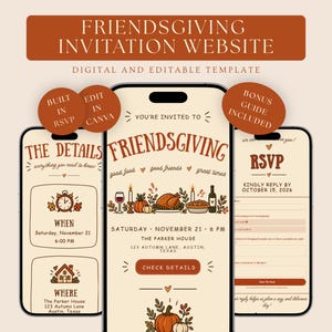 May include: A digital Friendsgiving invitation website template displayed on three smartphones. The screens feature warm-toned graphics of a turkey, pumpkins, and autumn leaves with text including Friendsgiving, The Details, and RSVP. The design is editable.