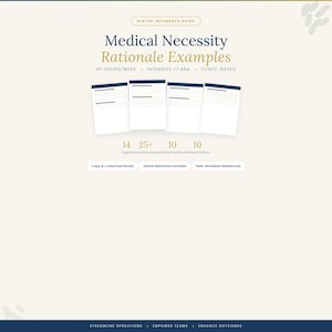 May include: A digital reference guide titled "Medical Necessity Rationale Examples" with the text "40 HOURS/WEEK • INTENSIVE 1:1 ABA • CLINIC-BASED." The guide includes examples, rebuttals, and peer-reviewed references. The color scheme is primarily white and gold.