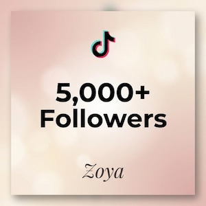 Puede incluir: Gráfico cuadrado con el logo de TikTok y el texto "5,000+ Followers" en negrita negra. El nombre "Zoya" está escrito en cursiva debajo. El fondo es un degradado rosa suave.