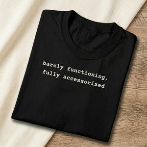 Barely Functioning Fully Accessorized t-shirt in Black