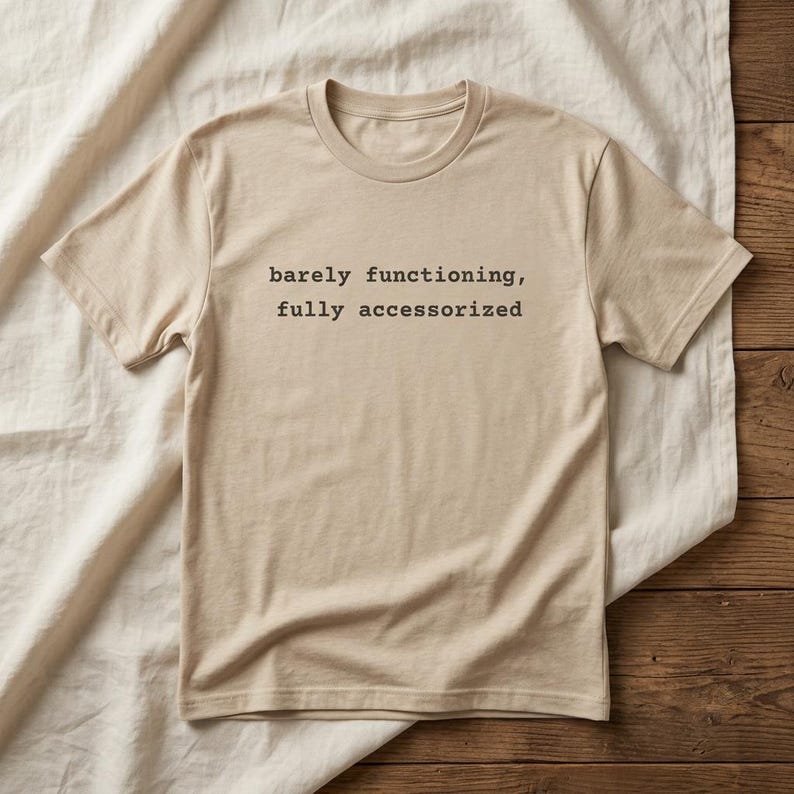 Barely Functioning Fully Accessorized t-shirt in Heather Dust