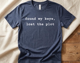 Found My Keys Lost The Plot Shirt | Cottagecore Soft Girl Tee | Funny Gift for Her | Chaotic Homebody Cotton T-Shirt