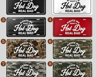 Hot Dog Real Bad License Plate, Funny Camo Vanity Car Tag, Aluminum Front Plate Gift for Truck SUV Hotdog Lovers
